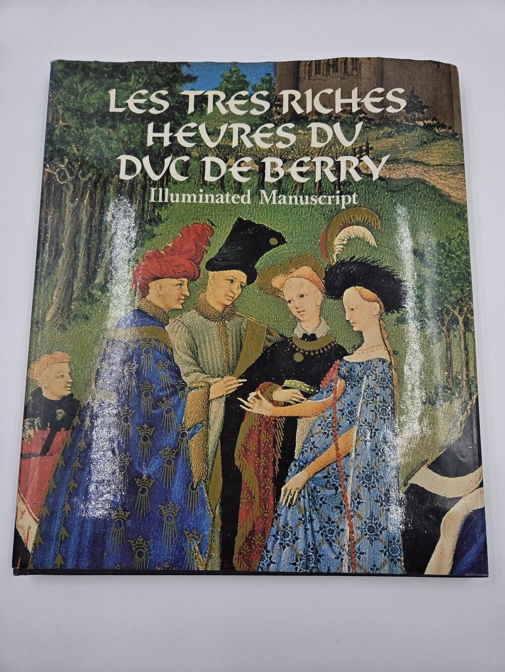​Les Très Riches Heures du Duc de Berry Illuminated Manuscript Book